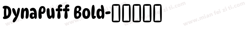 DynaPuff Bold字体转换